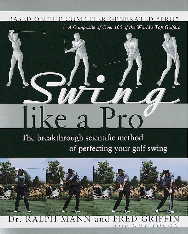 Swing Like a Pro by Ralph Mann, Paperback | Indigo Chapters