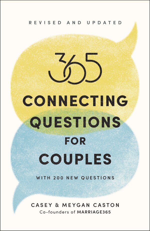 365 Connecting Questions for Couples (Revised and Updated) by Casey Caston, Paperback | Indigo Chapters