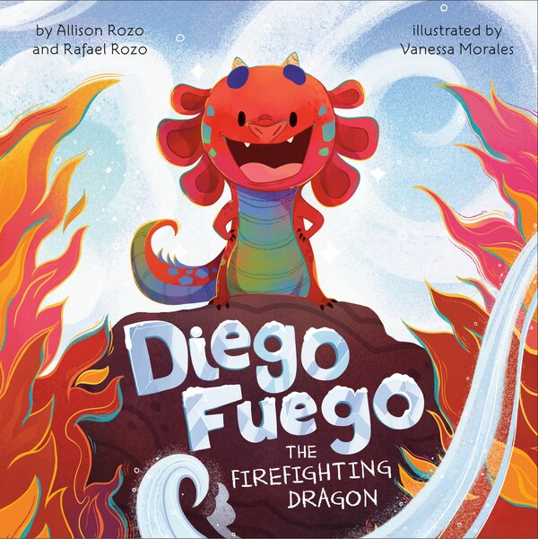 Diego Fuego the Firefighting Dragon by Allison Rozo, Hardcover | Indigo Chapters