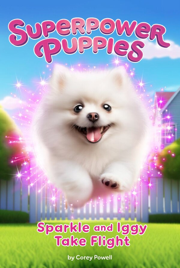Sparkle and Iggy Take Flight #2 by Corey Powell, Paperback | Indigo Chapters
