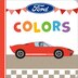 Ford: Colors by Gabriella Degennaro, Board Book | Indigo Chapters