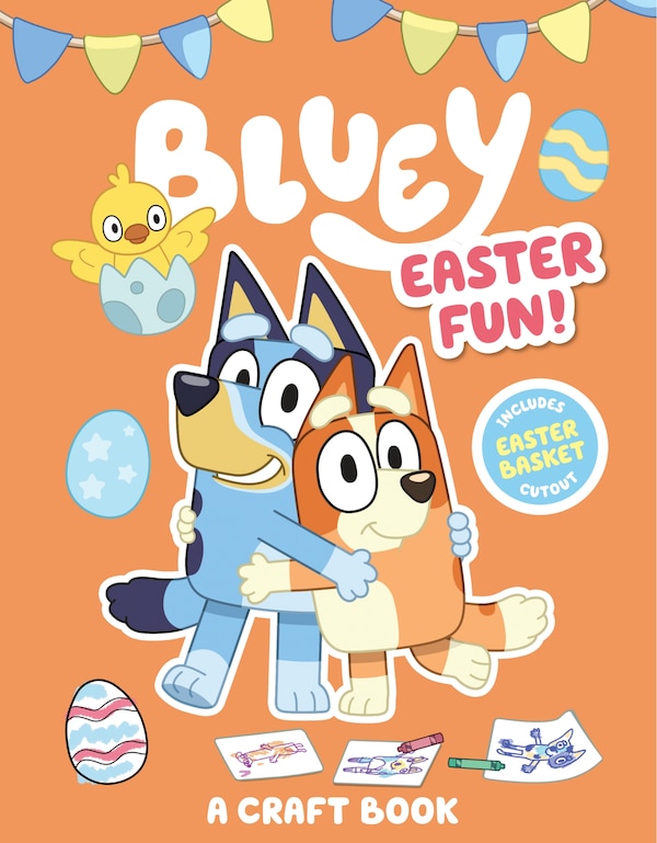 Bluey: Easter Fun : A Craft Book by Penguin Young Readers Licenses, Paperback | Indigo Chapters