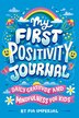 My First Positivity Journal by Pia Imperial, Paperback | Indigo Chapters