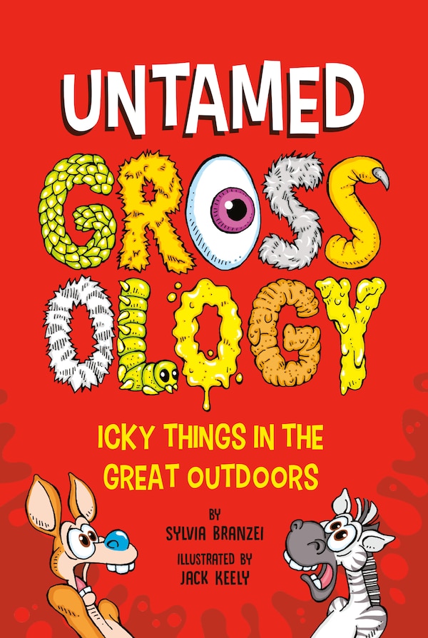 Untamed Grossology by Sylvia Branzei, Paperback | Indigo Chapters