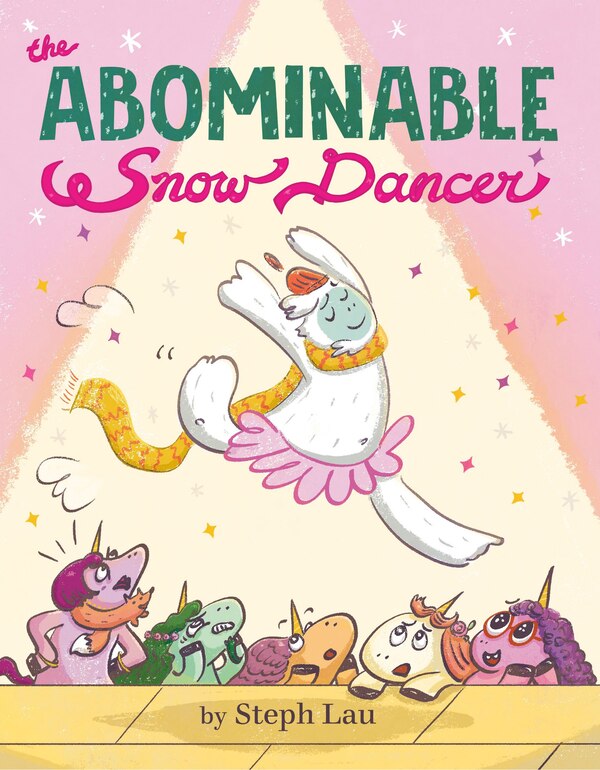 The Abominable Snow Dancer by Steph Lau, Hardcover | Indigo Chapters