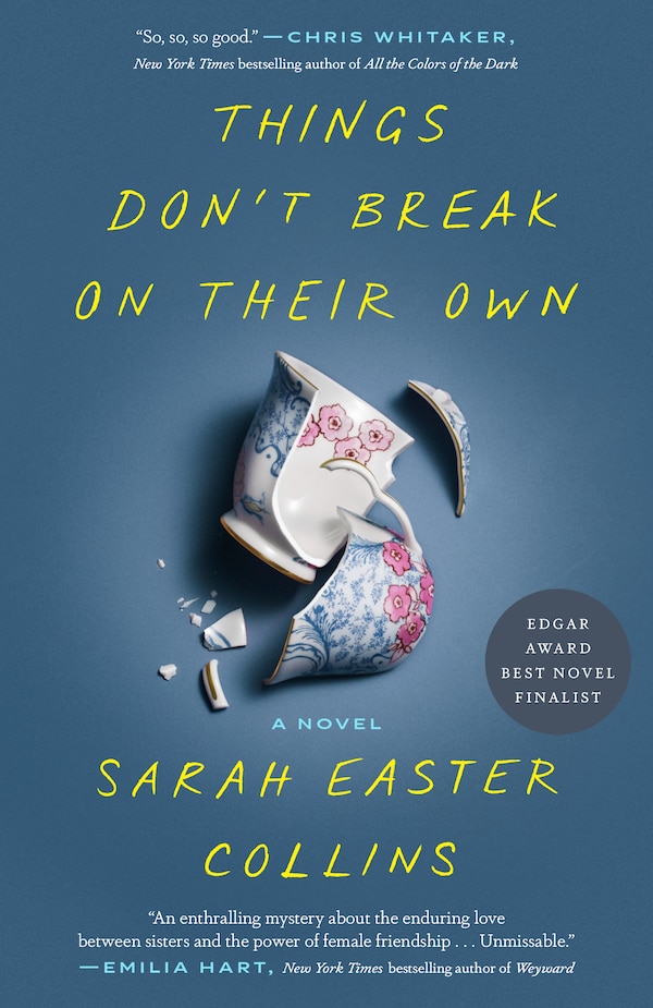 Things Don't Break on Their Own by Sarah Easter Collins, Paperback | Indigo Chapters