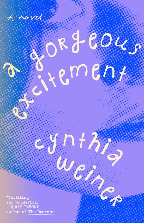 A Gorgeous Excitement by Cynthia Weiner