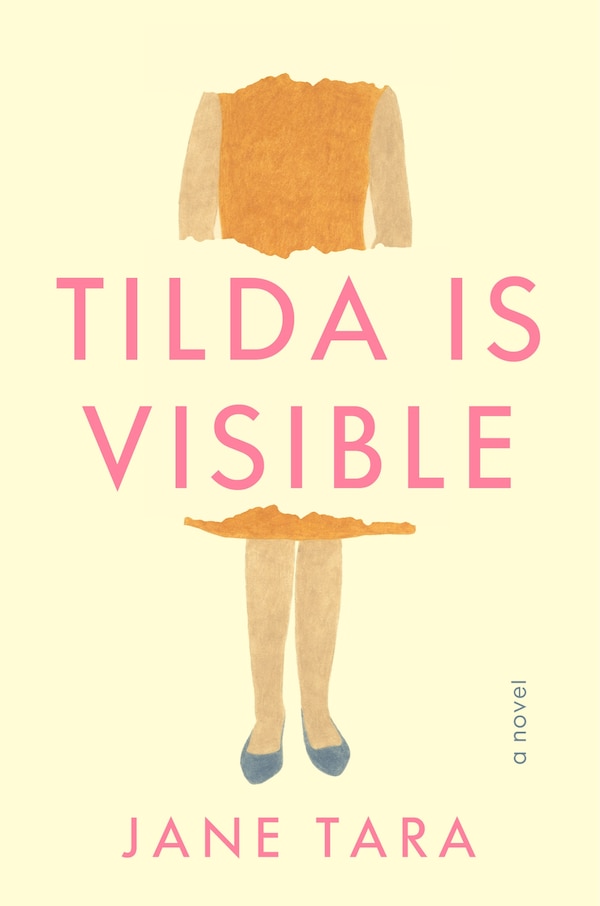 Tilda Is Visible by Jane Tara, Hardcover | Indigo Chapters