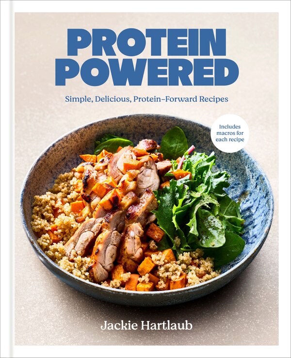 The Powered by Protein Cookbook: A Cookbook by Jackie Hartlaub, Paper over Board | Indigo Chapters