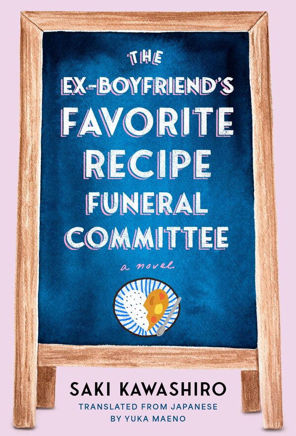The Ex-Boyfriend's Favorite Recipe Funeral Committee by Saki Kawashiro, Hardcover | Indigo Chapters