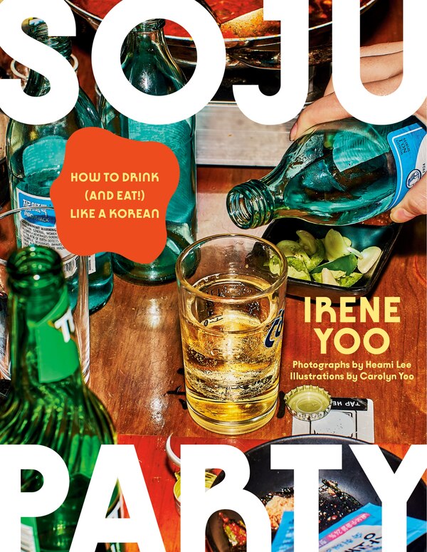 Soju Party by Irene Yoo, Hardcover | Indigo Chapters
