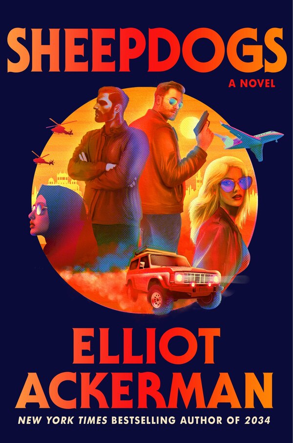 Sheepdogs by Elliot Ackerman, Hardcover | Indigo Chapters