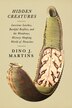 Hidden Creatures by Dino J. Martins, Hardcover | Indigo Chapters