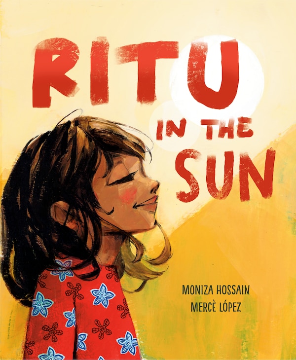 Ritu in the Sun by Moniza Hossain, Hardcover | Indigo Chapters