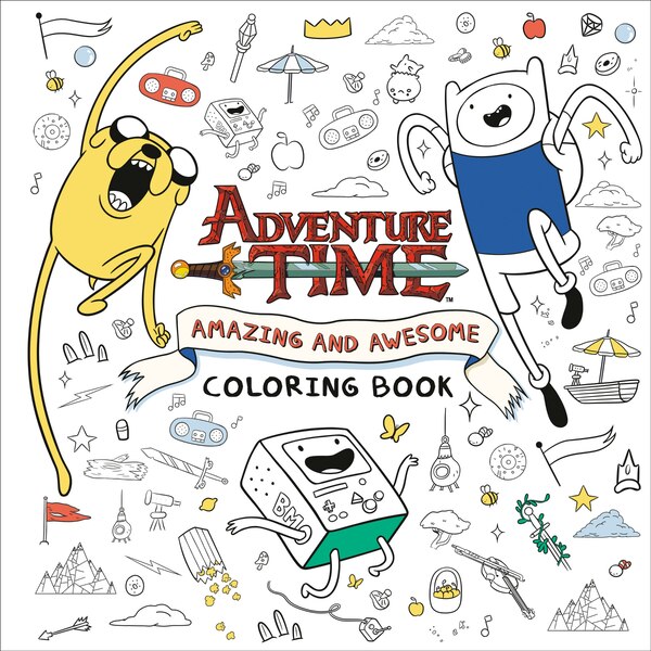 Adventure Time: Amazing and Awesome Coloring Book by Random House, Paperback | Indigo Chapters