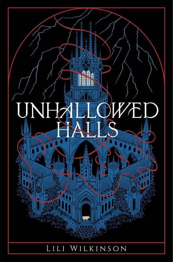 Unhallowed Halls by Lili Wilkinson, Paperback | Indigo Chapters