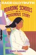 Boarding Schools and the Indigenous Story by Ashley Fairbanks, Reinforced Library Binding | Indigo Chapters