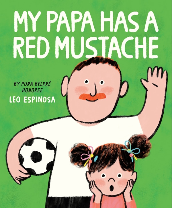 My Papa Has a Red Mustache by Leo Espinosa, Reinforced Library Binding | Indigo Chapters