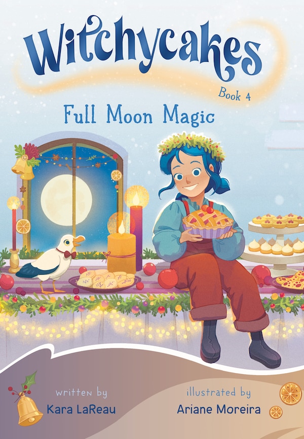 Witchycakes #4: Full Moon Magic by Kara Lareau, Reinforced Library Binding | Indigo Chapters