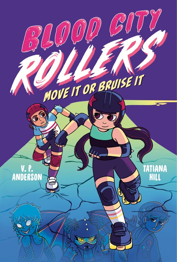 Blood City Rollers: Move It or Bruise It by V.P. Anderson, Hardcover | Indigo Chapters