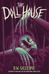 The Doll House by D. W. Gillespie, Hardcover | Indigo Chapters