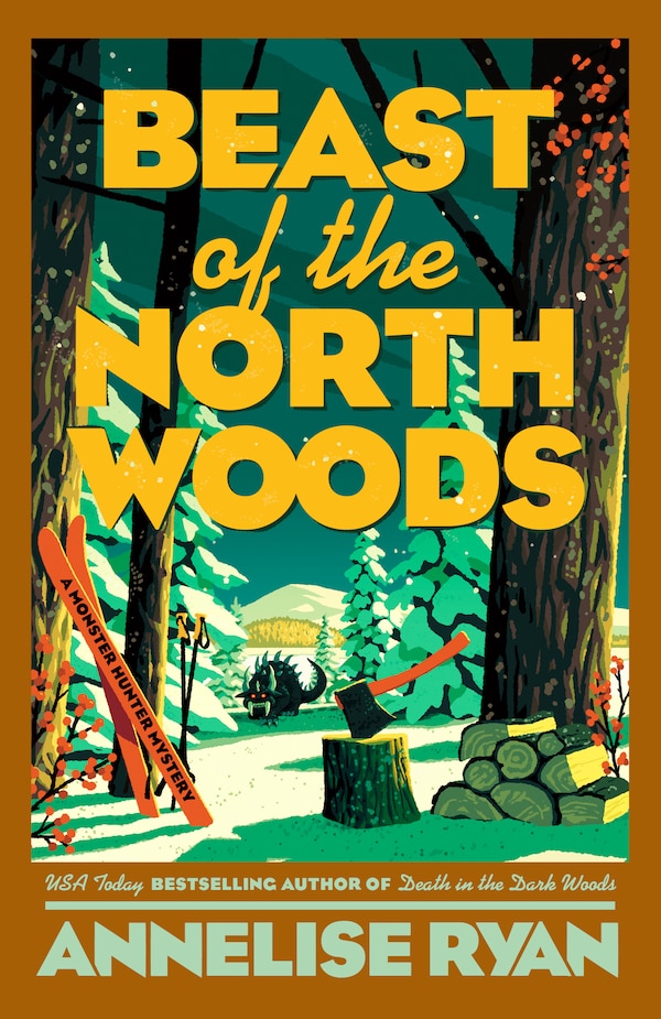 Beast of the North Woods by Annelise Ryan, Paperback | Indigo Chapters