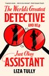The World's Greatest Detective and Her Just Okay Assistant by Liza Tully, Paperback | Indigo Chapters