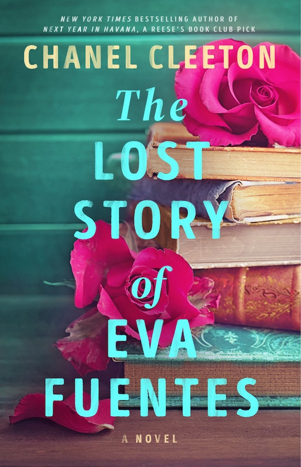 The Lost Story of Eva Fuentes by Chanel Cleeton, Hardcover | Indigo Chapters