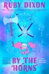 By the Horns by Ruby Dixon, Paperback | Indigo Chapters