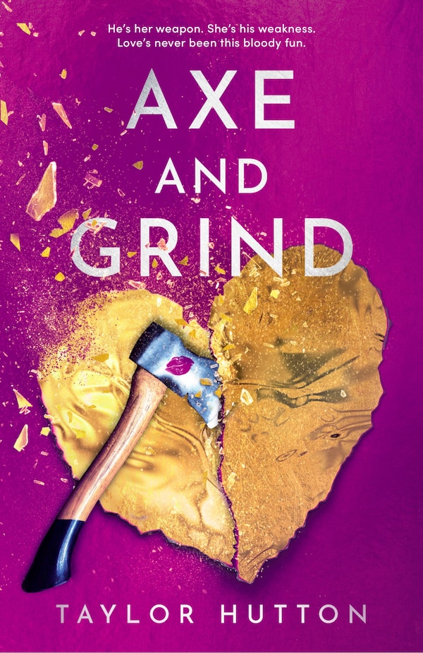Axe and Grind by Taylor Hutton, Paperback | Indigo Chapters