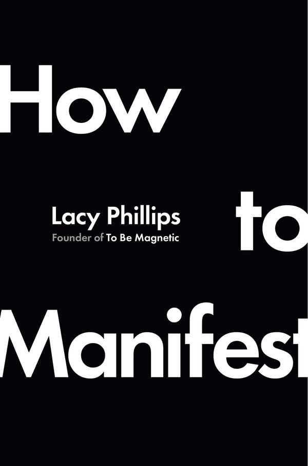 How to Manifest by Lacy Phillips, Hardcover | Indigo Chapters