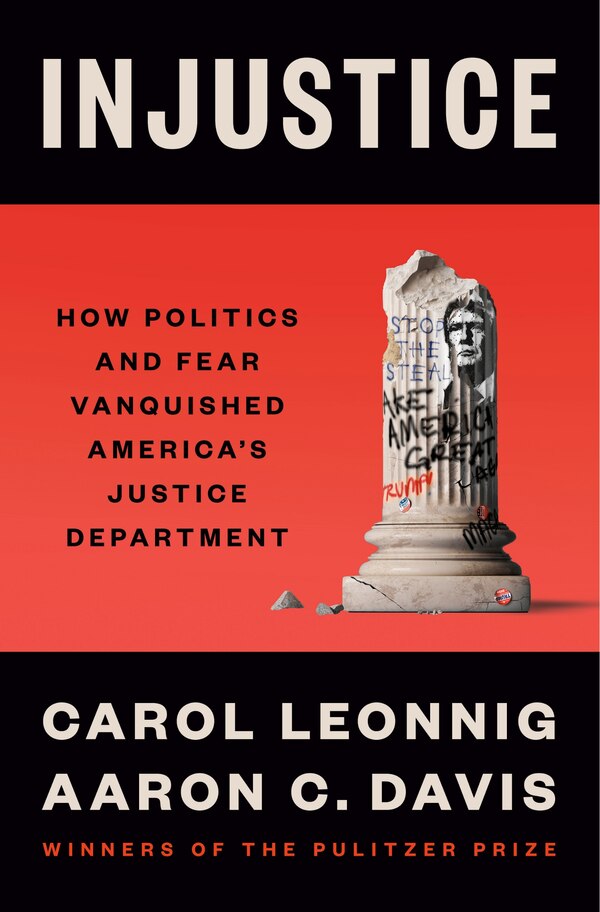 Injustice by Carol Leonnig, Hardcover | Indigo Chapters
