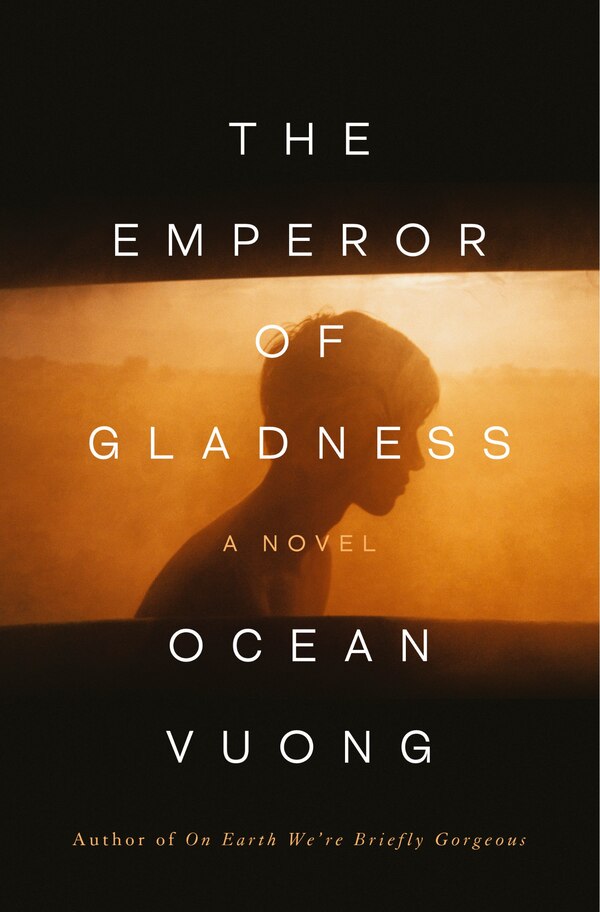 The Emperor of Gladness: Oprah's Book Club by Ocean Vuong, Hardcover | Indigo Chapters