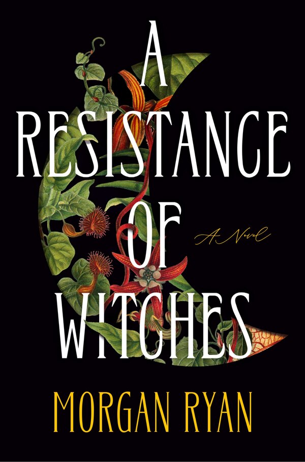 A Resistance of Witches by Morgan Ryan, Hardcover | Indigo Chapters
