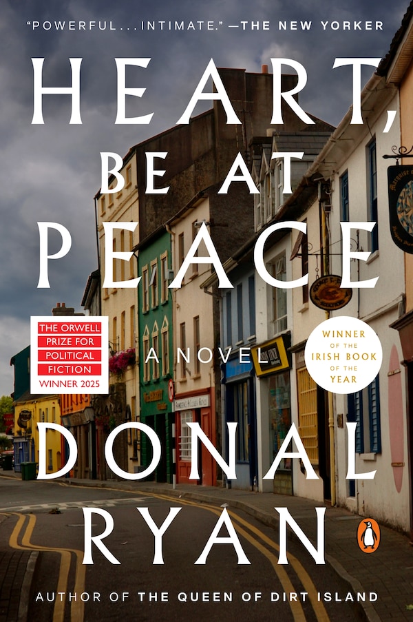 Heart Be at Peace by Donal Ryan, Paperback | Indigo Chapters