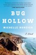 Bug Hollow by Michelle Huneven, Paperback | Indigo Chapters