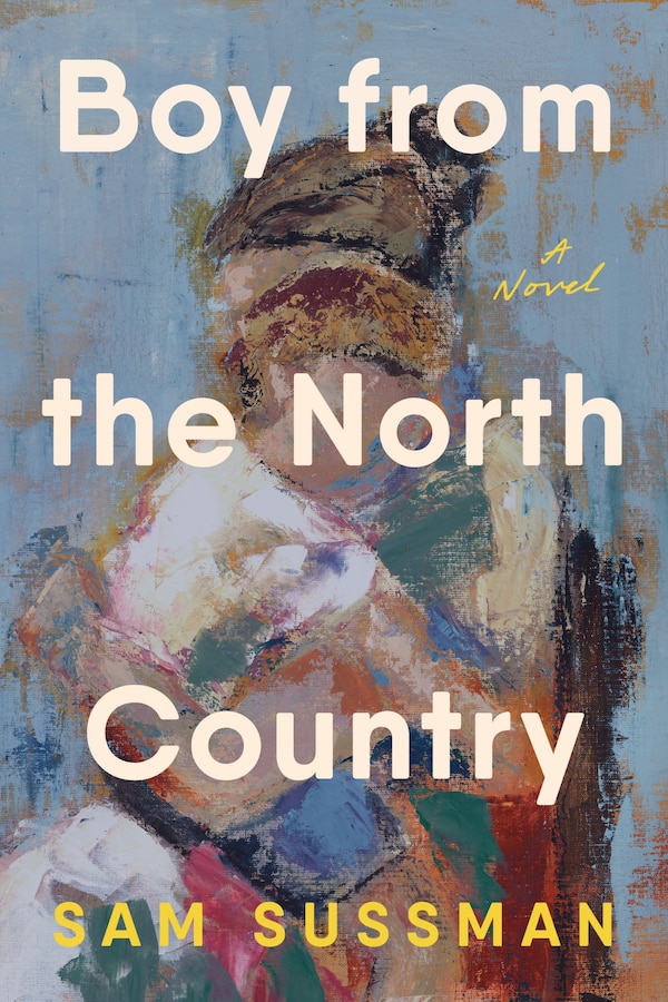 Boy from the North Country by Sam Sussman, Hardcover | Indigo Chapters