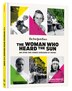 The Woman Who Heard the Sun and Other True Stories Overlooked by History by Amisha Padnani, Paper over Board | Indigo Chapters