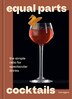 Equal Parts Cocktails by Fred Siggins, Paper over Board | Indigo Chapters