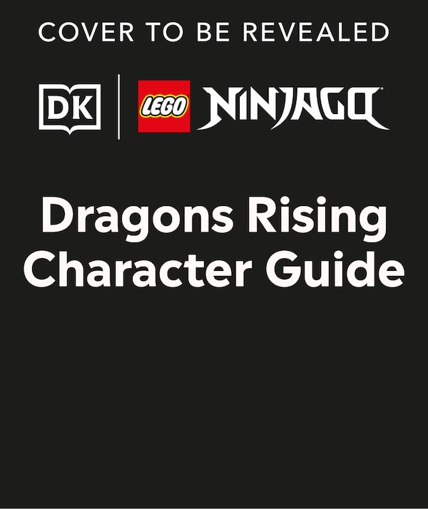 LEGO Ninjago Dragons Rising Character Guide (Library Edition) by Dk, Reinforced Library Binding | Indigo Chapters