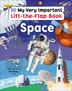 My Very Important Lift-the-Flap Book: Space by Dk, Board Book | Indigo Chapters