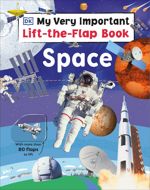My Very Important Lift-the-Flap Book: Space by Dk, Board Book | Indigo Chapters