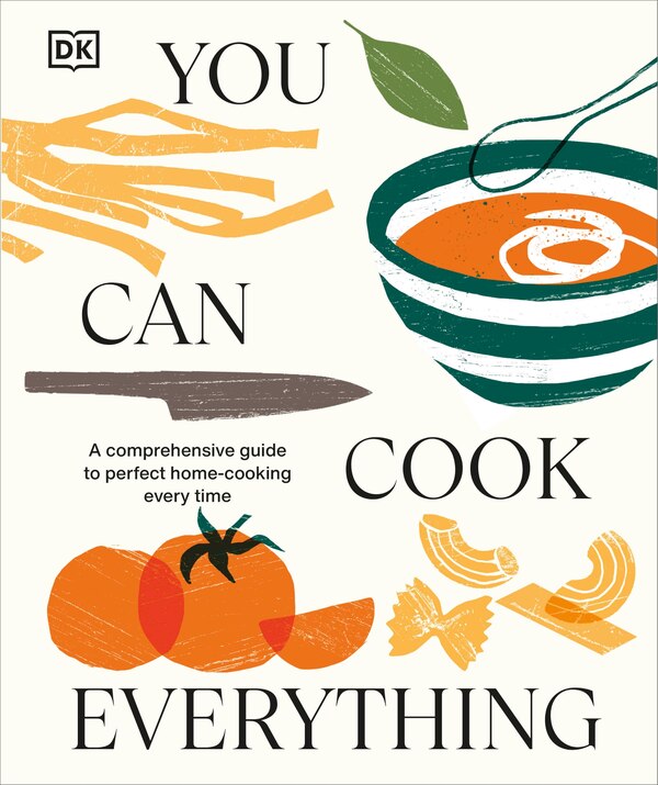 You Can Cook Everything by Dk, Hardcover | Indigo Chapters