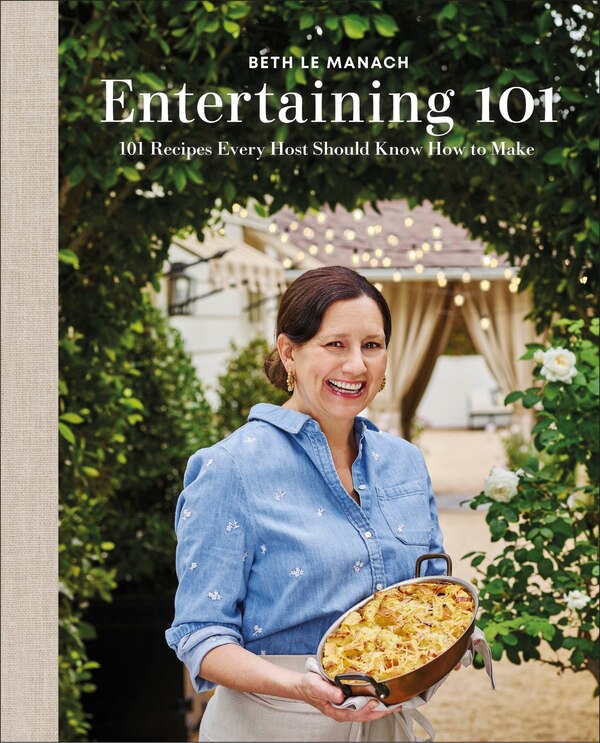 Entertaining 101 by Beth Le Manach, Hardcover | Indigo Chapters