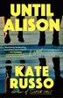 Until Alison by Kate Russo, Paperback | Indigo Chapters