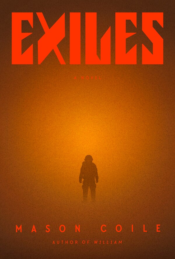 Exiles by Mason Coile, Hardcover | Indigo Chapters