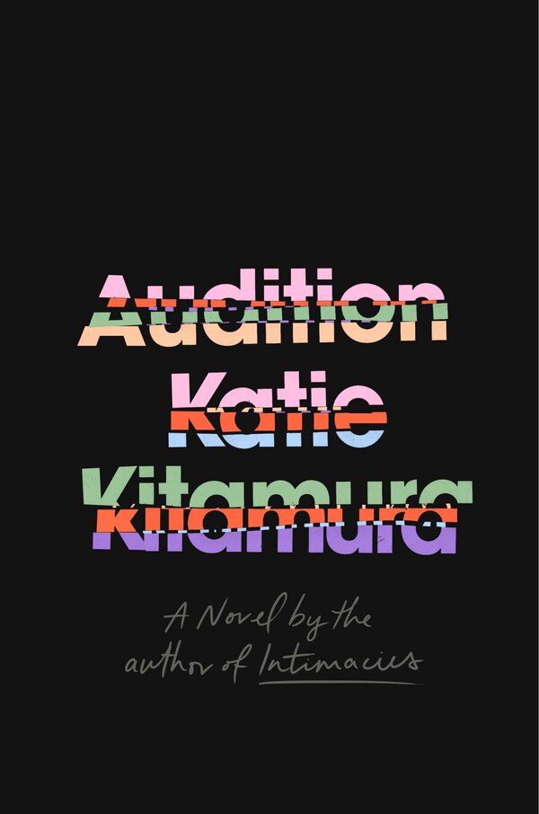 Audition by Katie Kitamura, Hardcover | Indigo Chapters