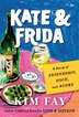 Kate & Frida by Kim Fay, Paperback | Indigo Chapters