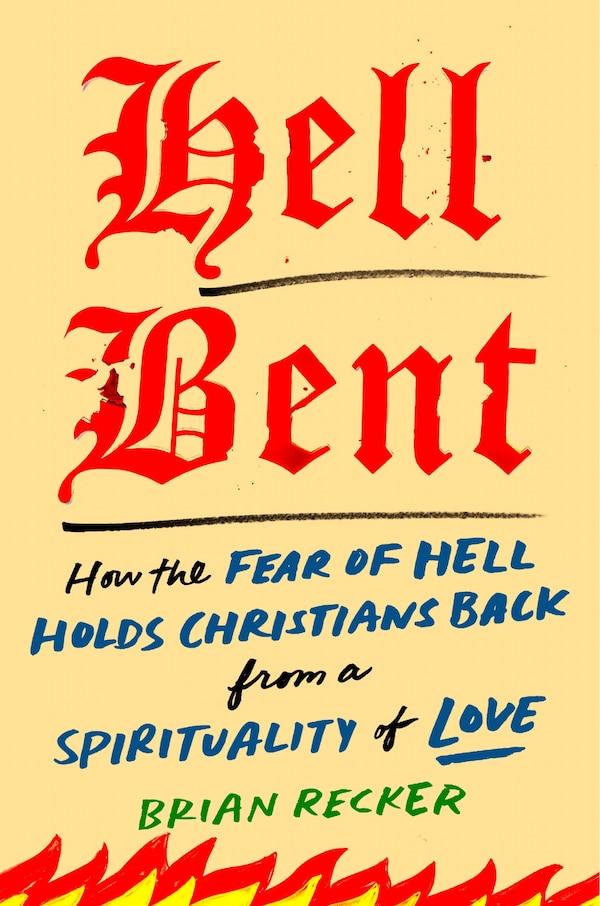 Hell Bent by Brian Recker, Hardcover | Indigo Chapters