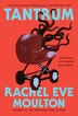 Tantrum by Rachel Eve Moulton, Paperback | Indigo Chapters